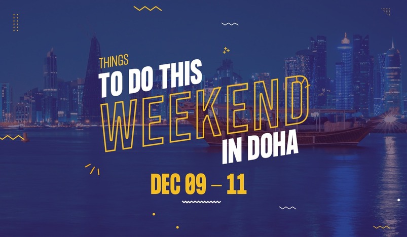 Things to do this weekend in Doha from December 9 to 11 2021